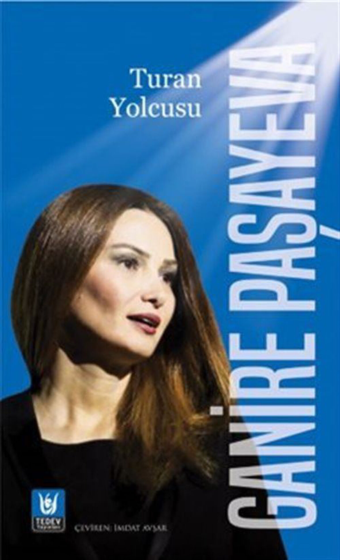 Turan Yolcusu / Ganire Paşayeva