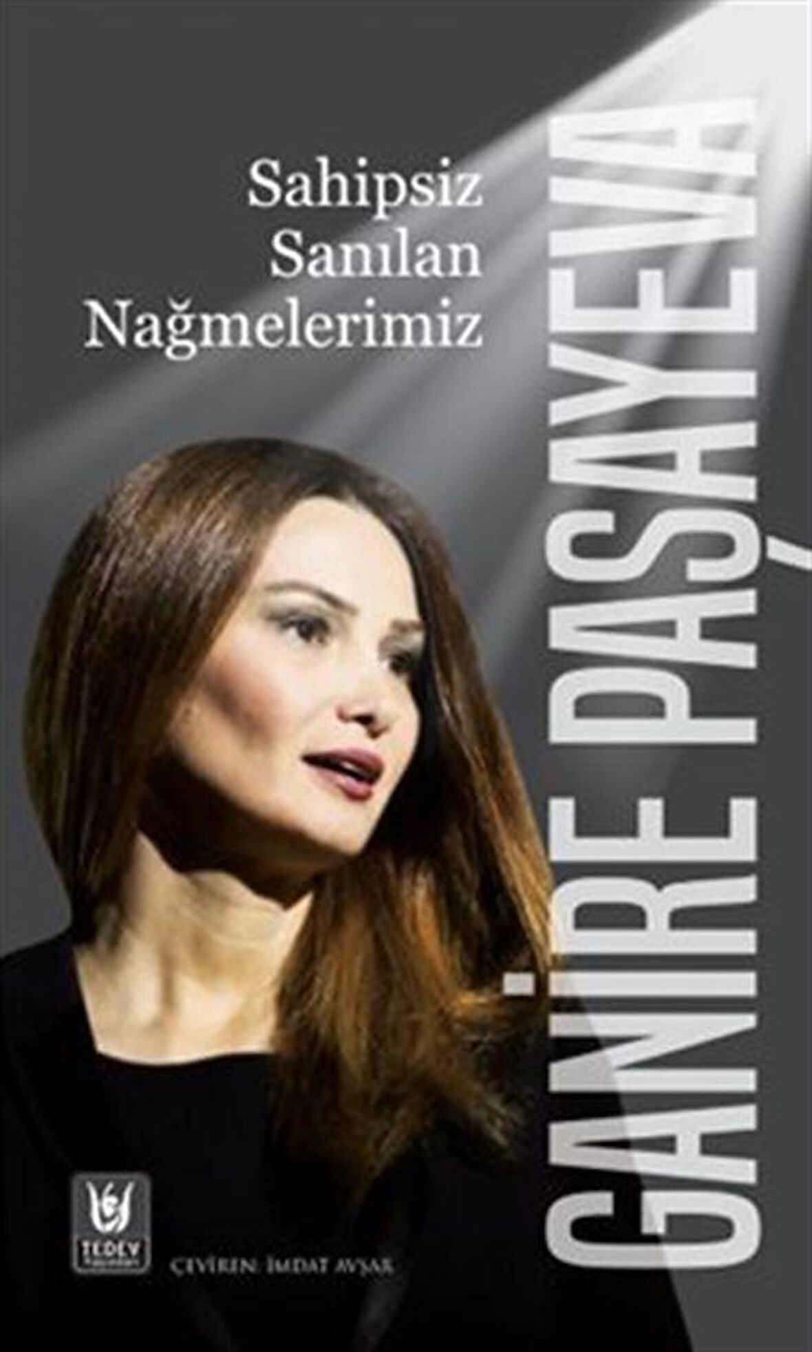 Sahipsiz Sanılan Nağmelerimiz / Ganire Paşayeva