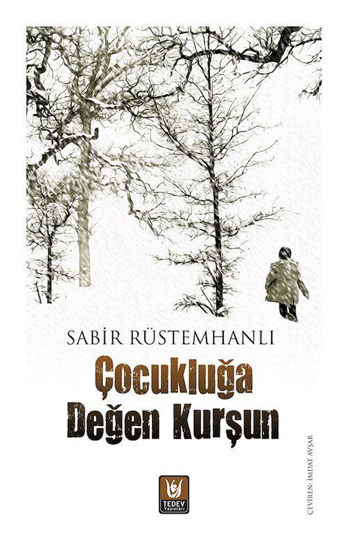 Çocukluğa Değen Kurşun / Sabir Rüstemhanlı