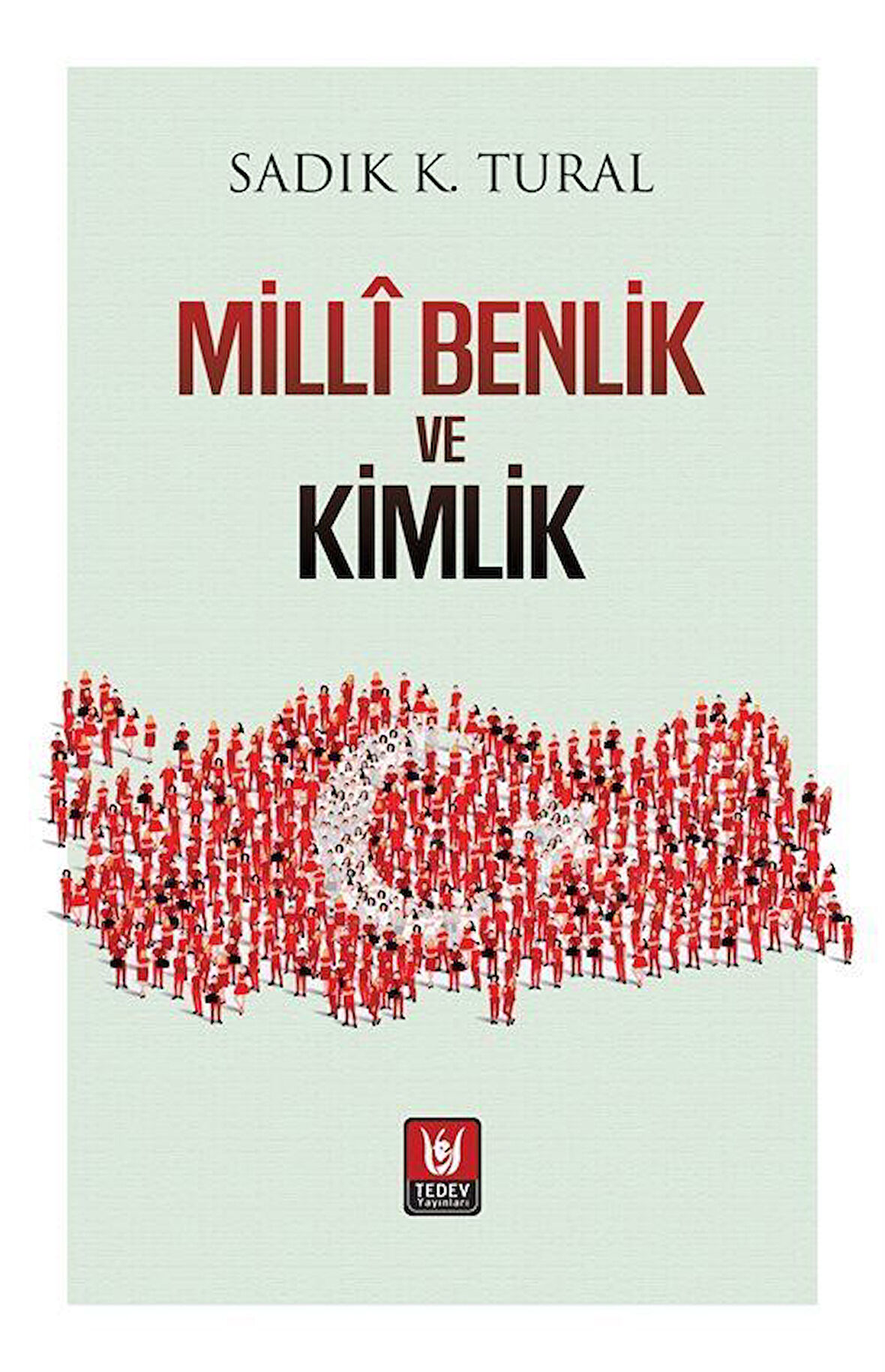 Millî Benlik ve Kimlik / Sadık K. Tural
