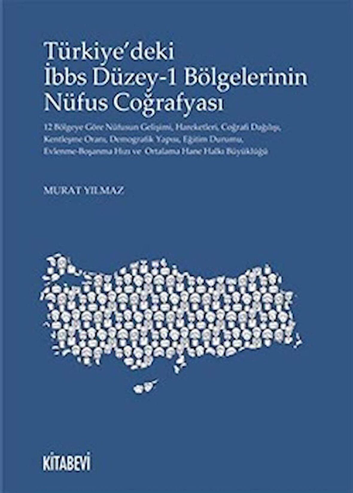 Türkiye’deki İbbs Düzey-1 Bölgelerinin Nüfus Coğrafyası