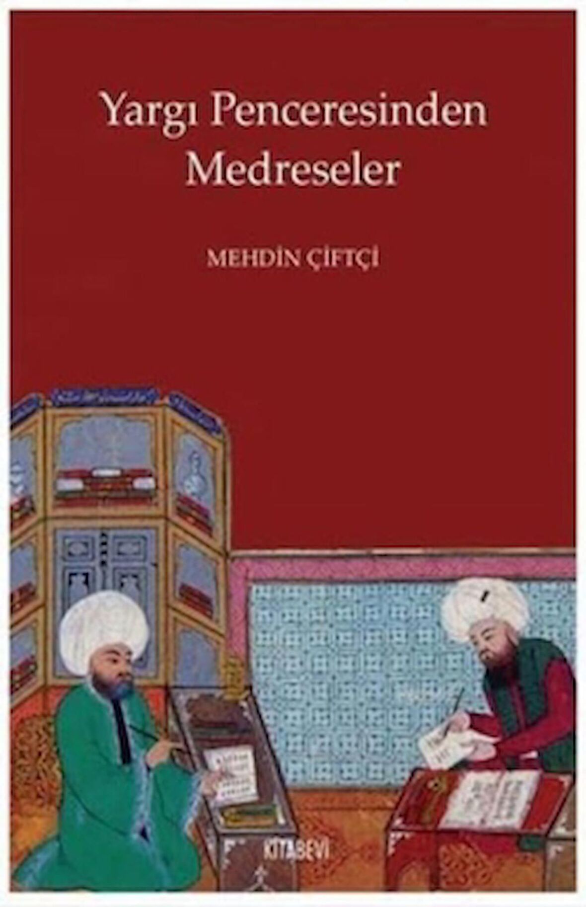 Yargı Penceresinden Medreseler