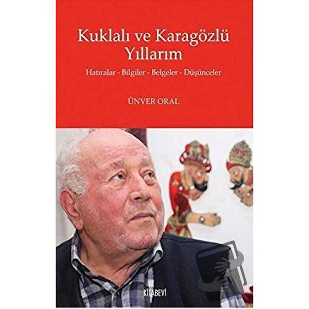 Kuklalı ve Karagözlü Yıllarım