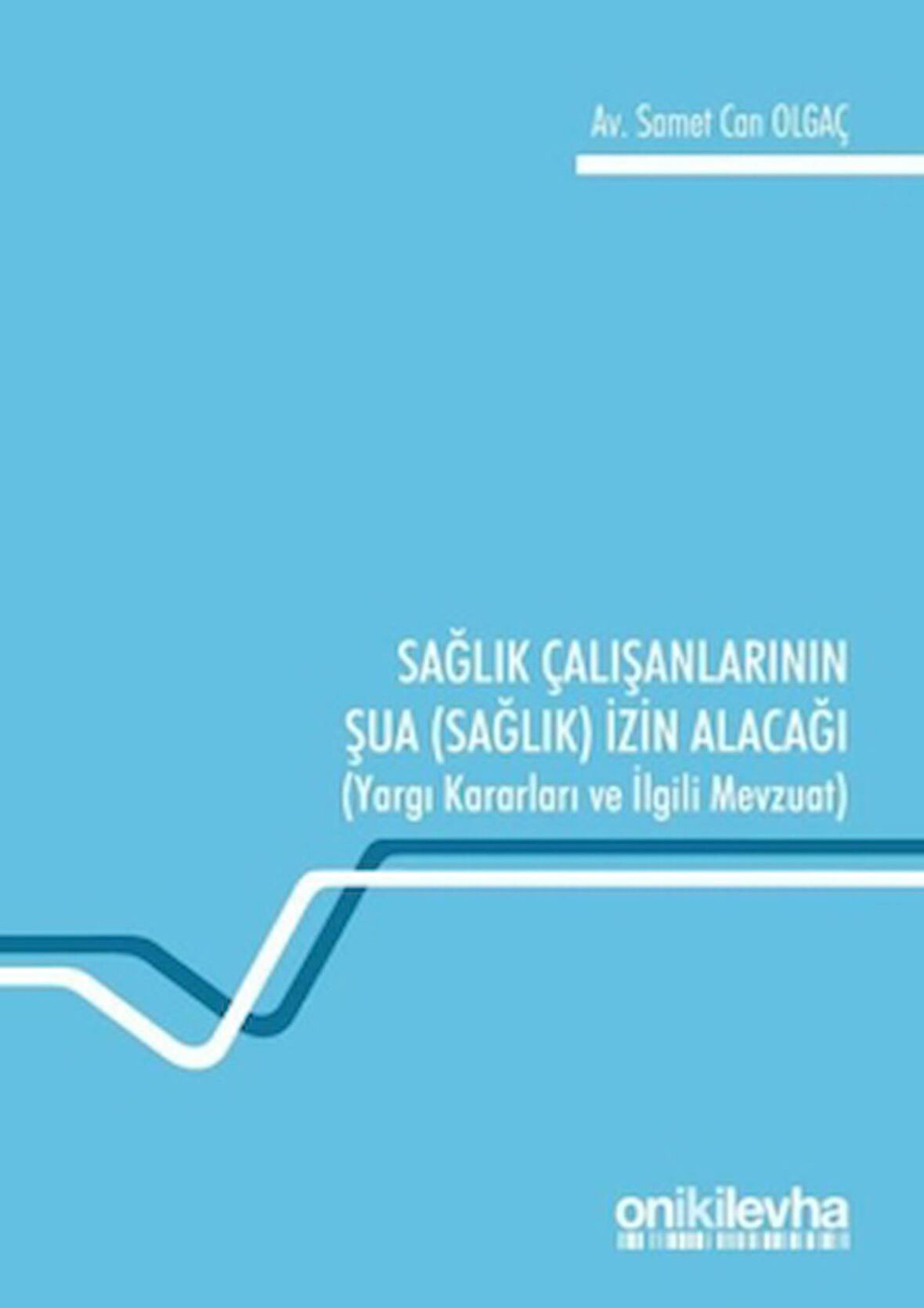 Sağlık Çalışanlarının Şua (Sağlık) İzin Alacağı