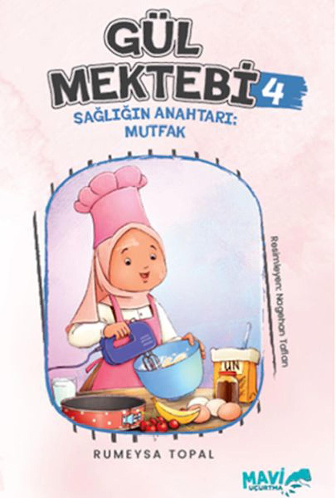 Gül Mektebi 4 - Sağlığın Anahtarı Mutfak