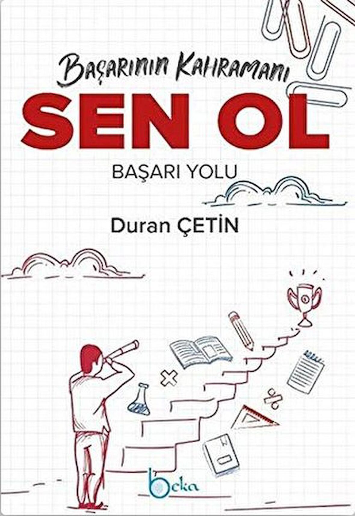 Başarının Kahramanı Sen Ol Başarı Yolu