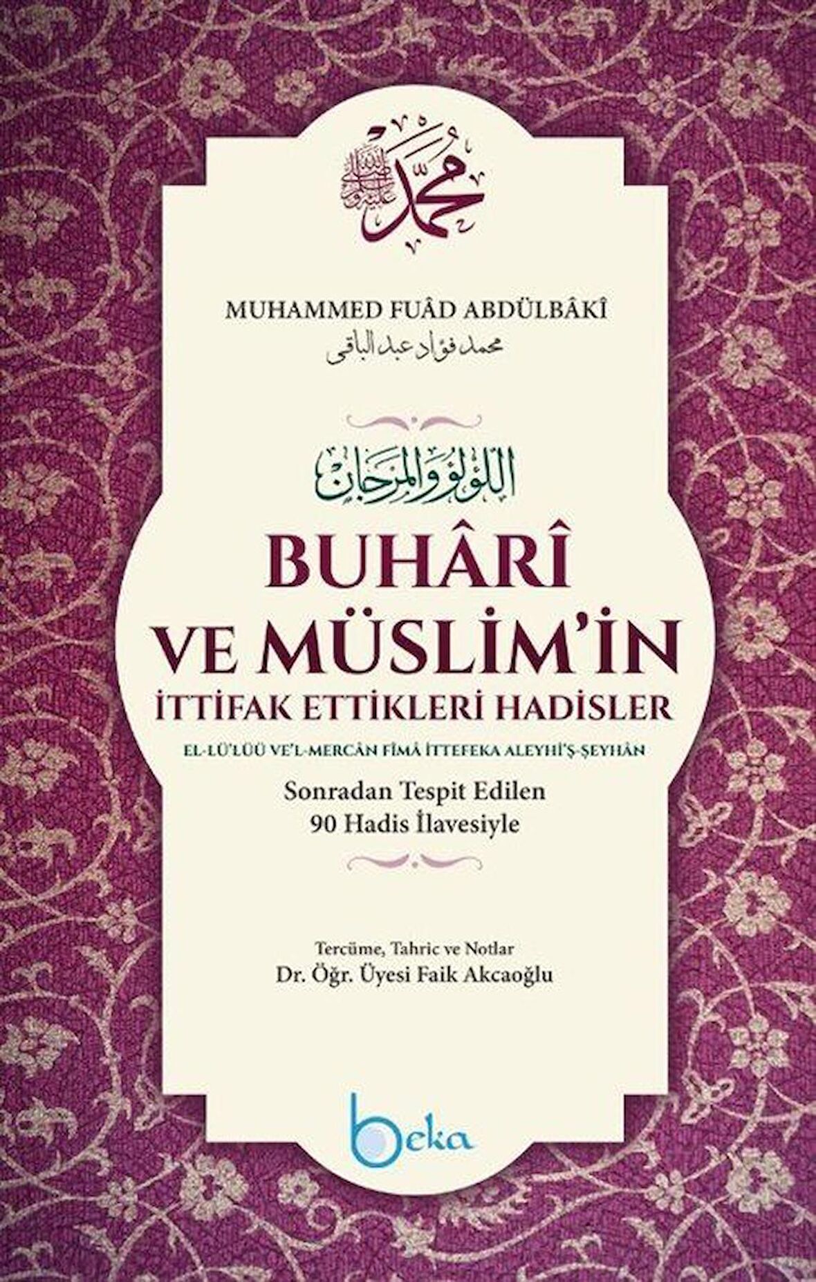 Buhari ve Müslim'in İttifak Ettikleri Hadisler