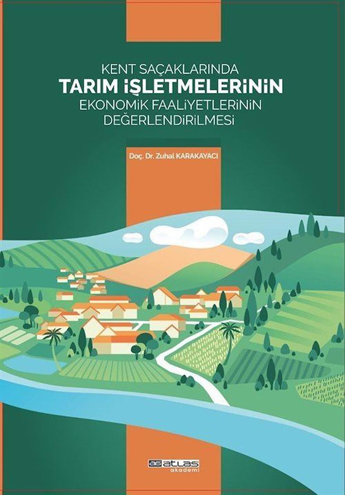 Kent Saçaklarında Tarım İşletmelerinin Ekonomik Faaliyetlerinin Değerlendirilmesi