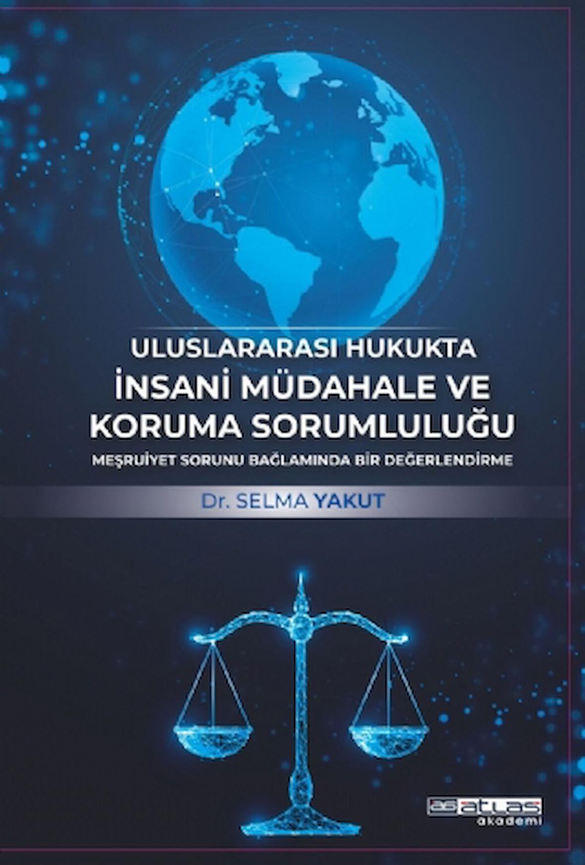 Uluslararası Hukukta İnsani Müdahale ve Koruma Sorumluluğu