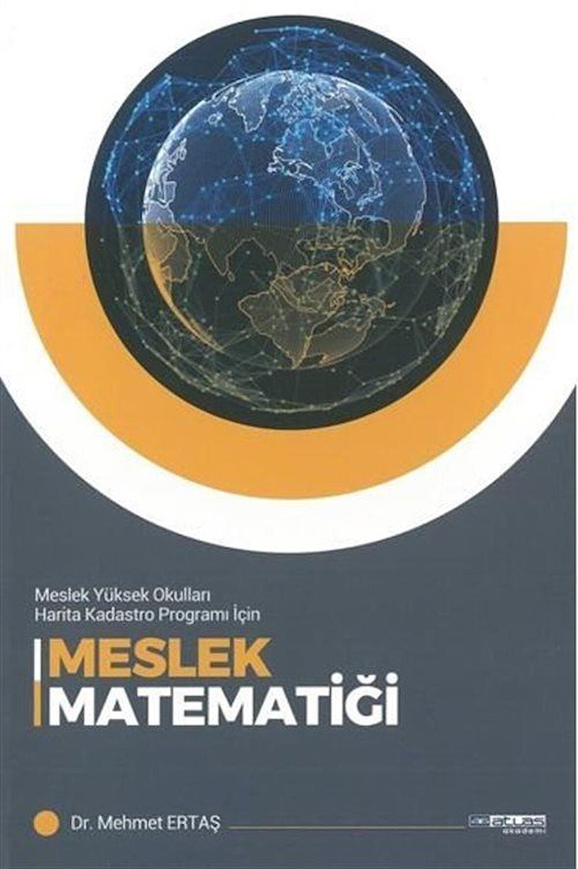 Meslek Matematiği / Meslek Yüksek Okullari Harita Kodastro Proğramı / Mehmet Ertaş