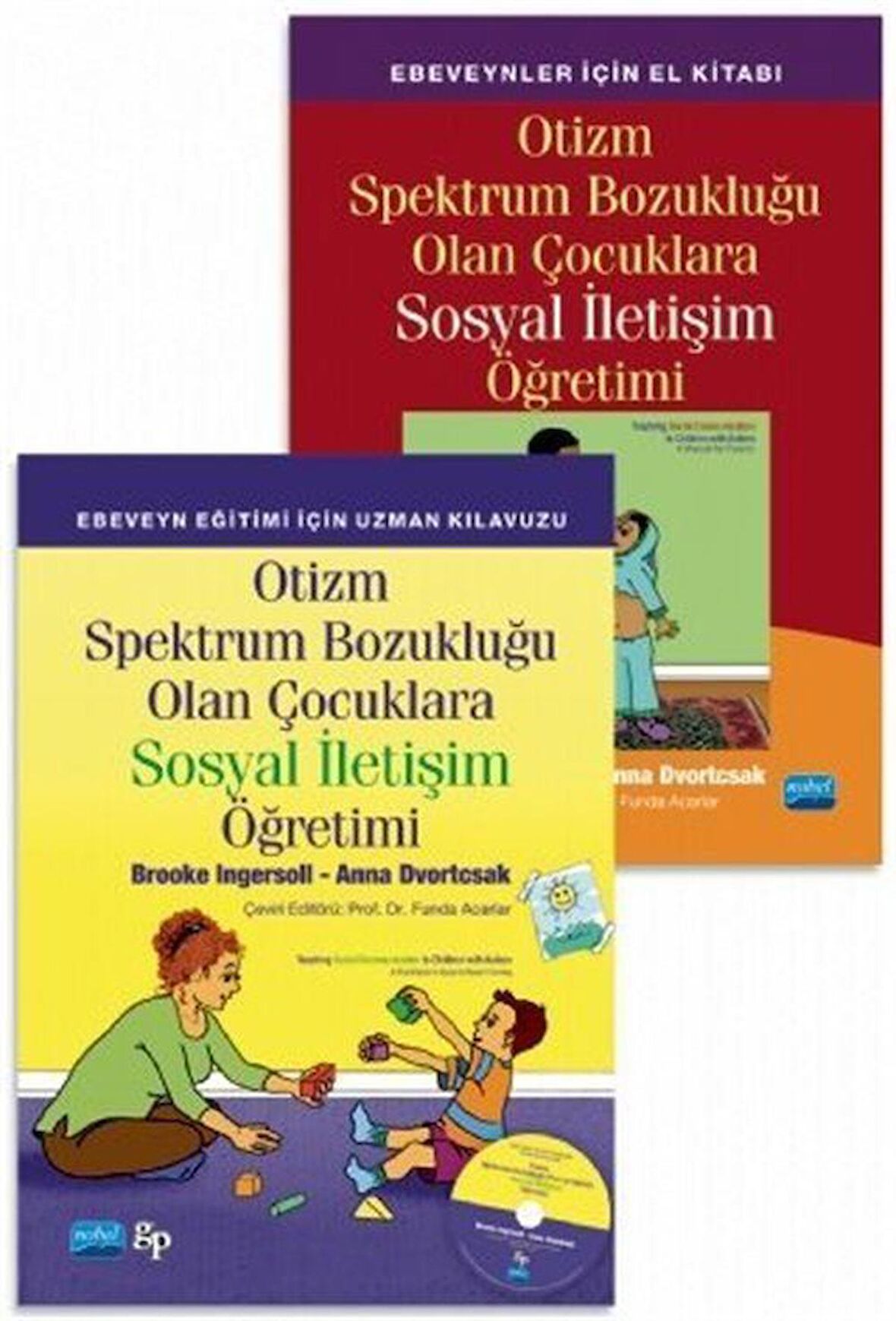 Otizm Spektrum Bozukluğu Olan Çocuklara Sosyal İletişim Öğretimi - Ebeveyn Eğitimi İçin Uzman Kılavuzu + Ebeveynler İçin El Kitabı / Teaching Social Communication To Children With Autism - A Practitioner's Guide To Parent Training + A Manual For P...