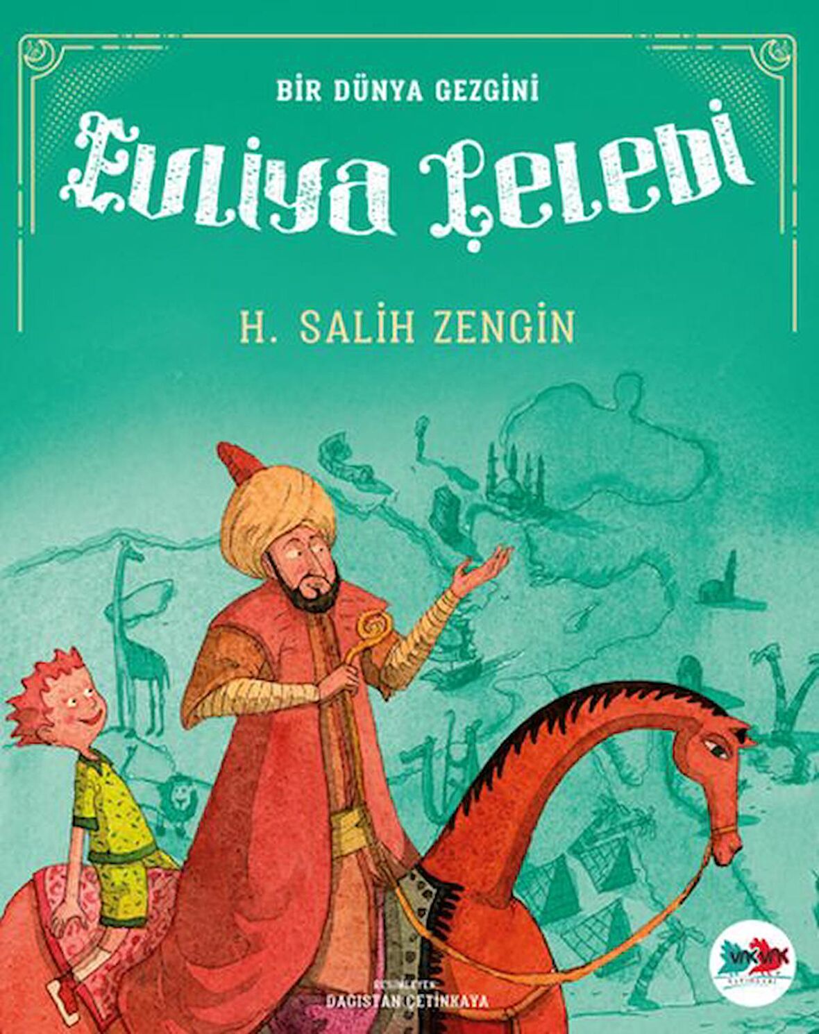 Bir Dünya Gezgini Evliya Çelebi