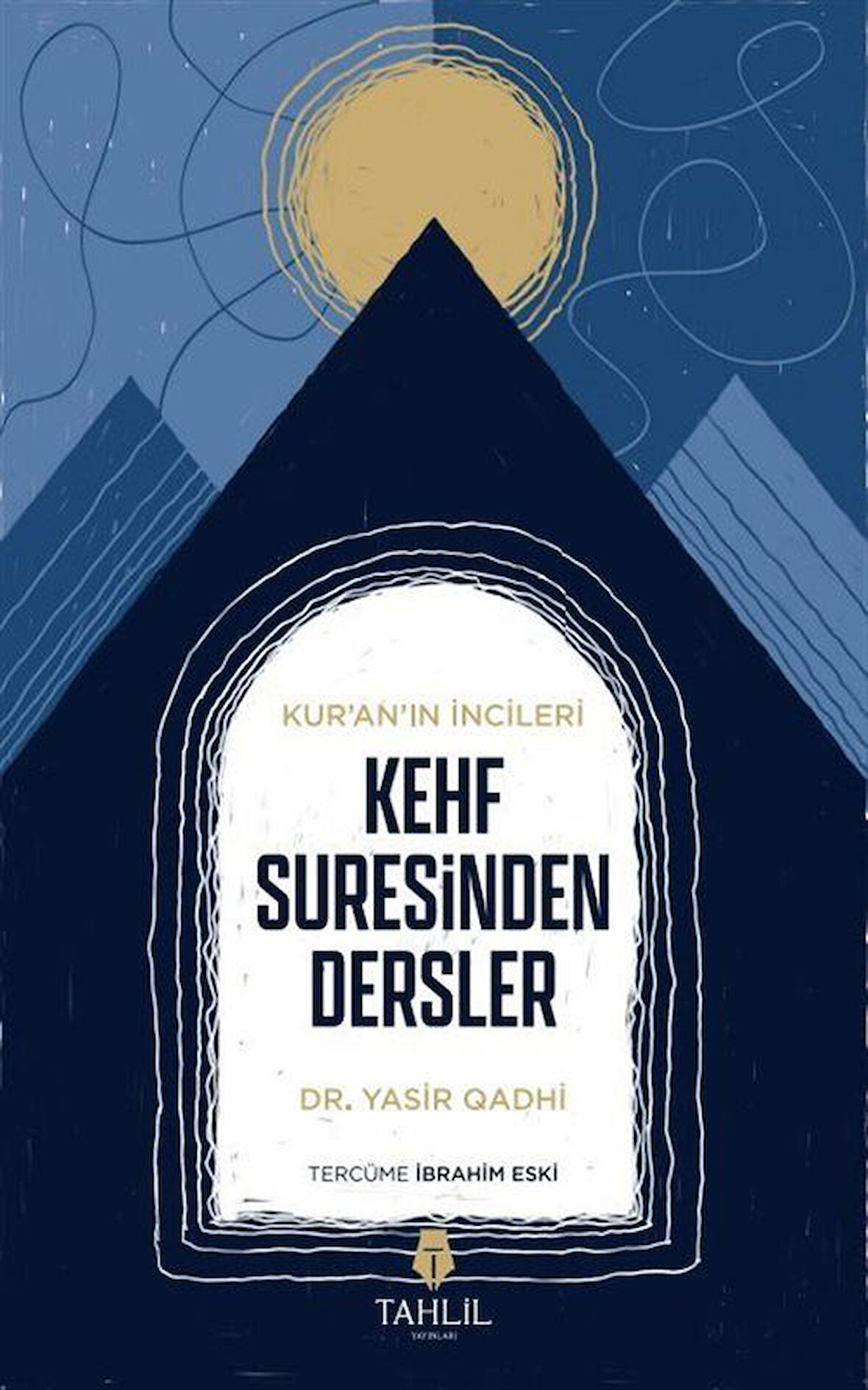 Kur'an'ın İncileri Kehf Suresinden Dersler / Yasir Qadhi