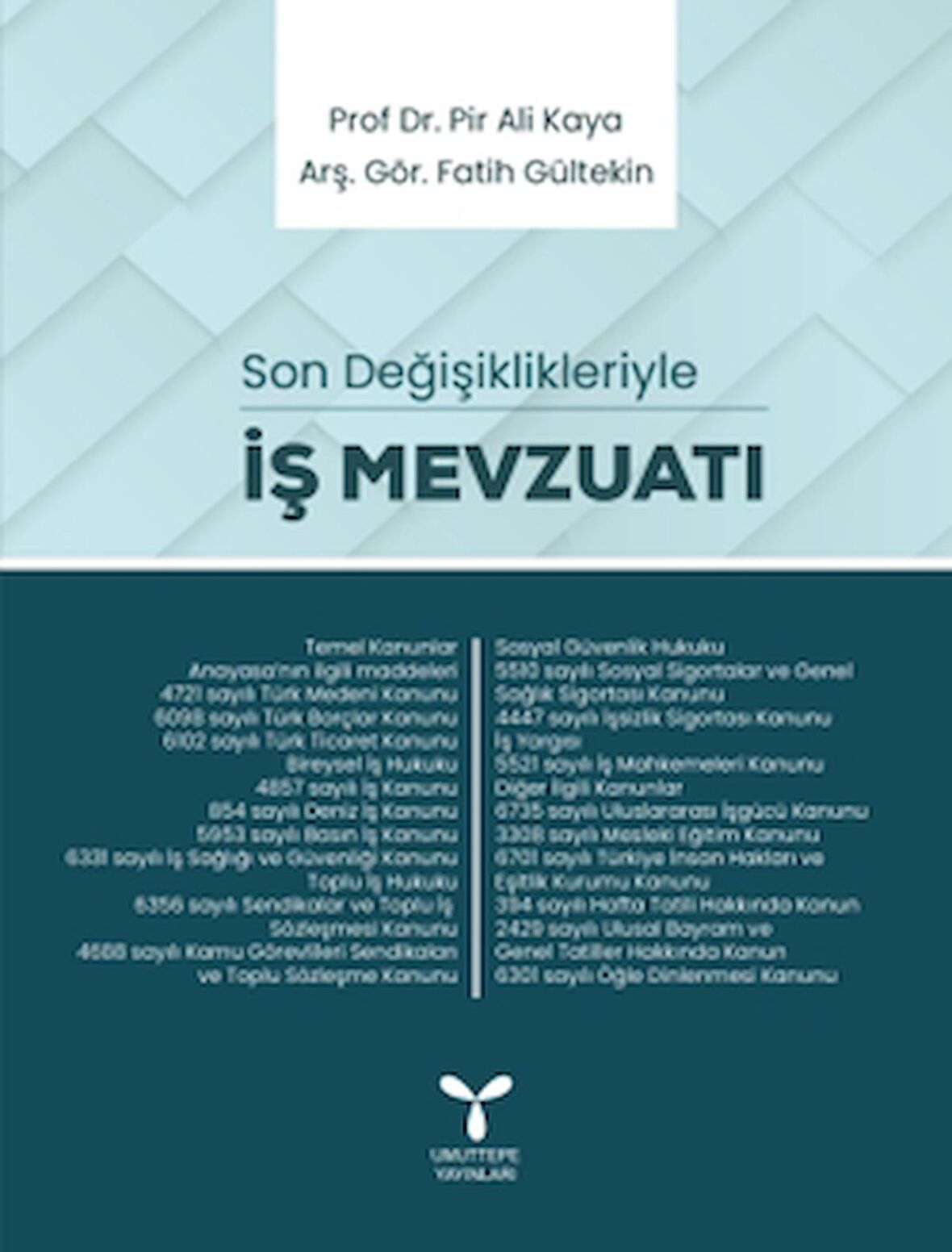 İş Mevzuatı - Son Değişiklikleriyle