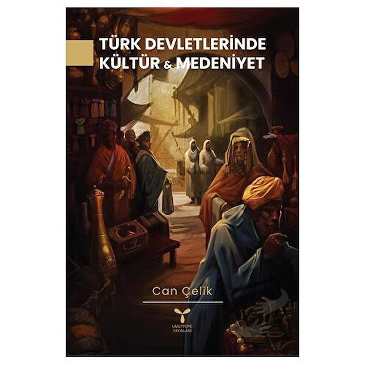 Türk Devletlerinde Kültür Ve Medeniyet