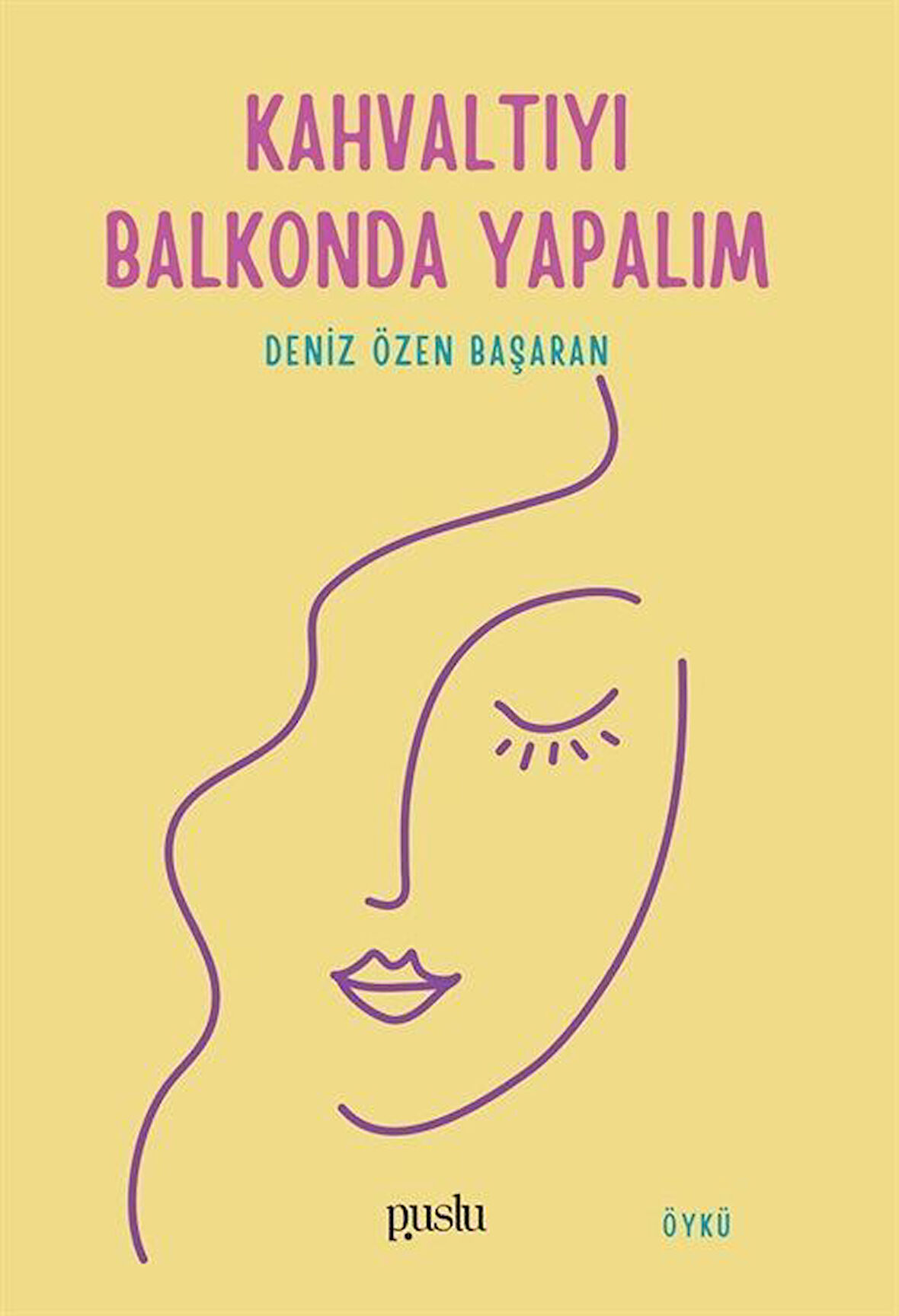 Kahvaltıyı Balkonda Yapalım / Deniz Özen Başaran