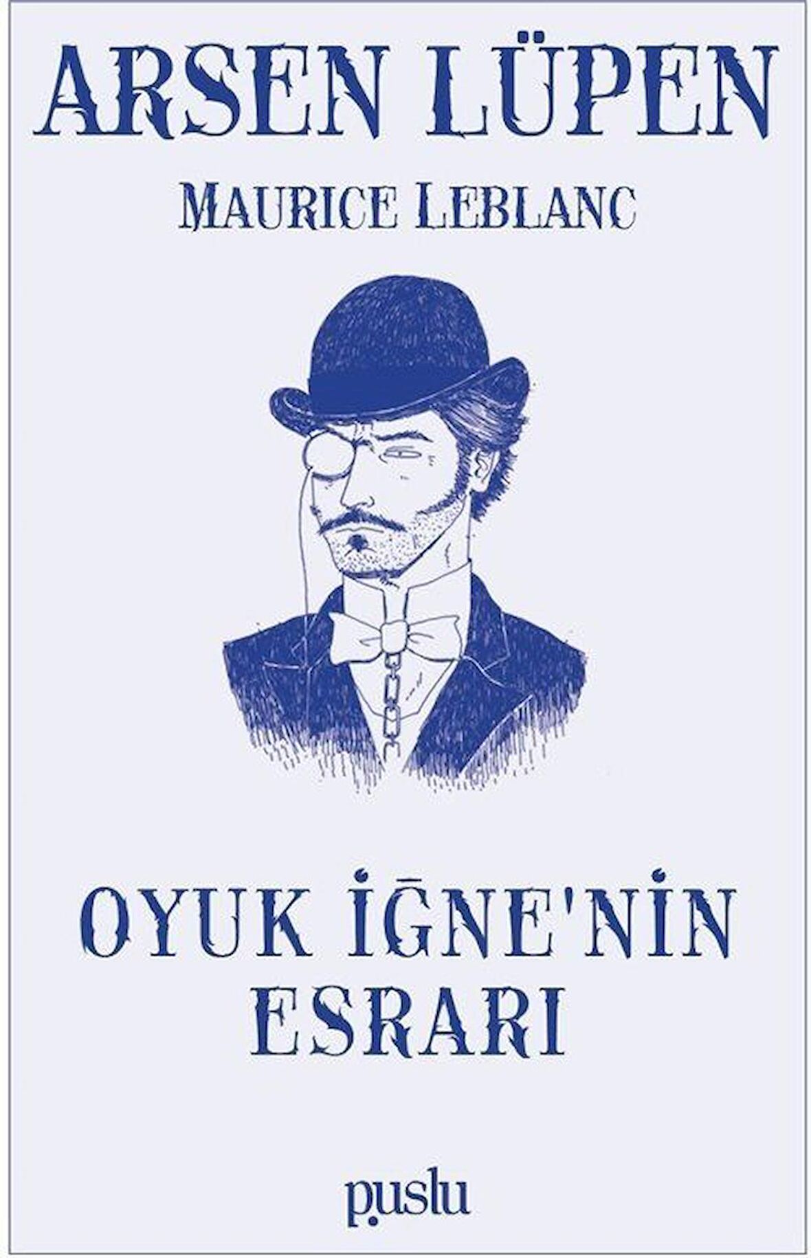 Oyuk İğne’nin Esrarı - Arsen Lüpen