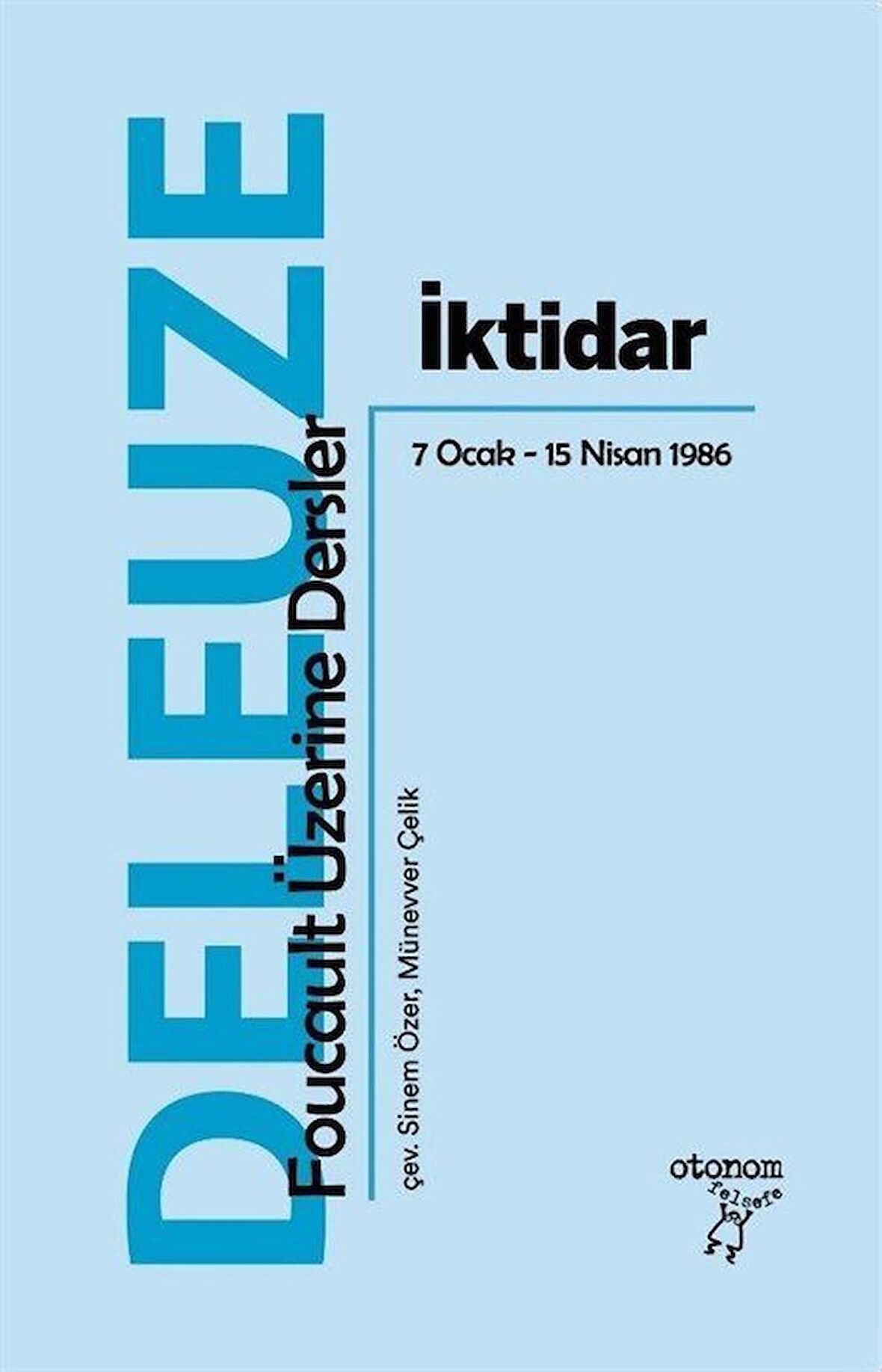 İktidar: Foucault Üzerine Dersler 7 Ocak - 15 Nisan 1986