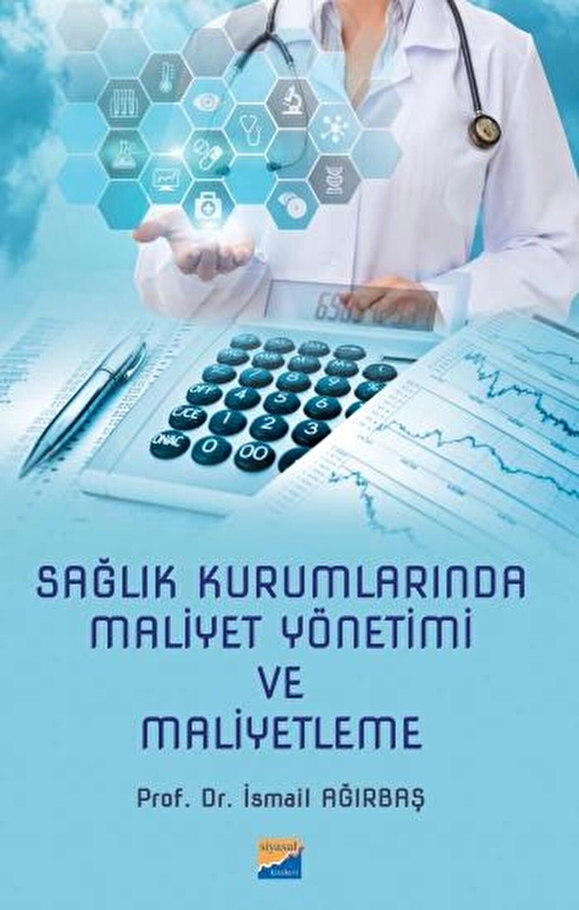 Sağlık Kurumlarında Maliyet Yönetimi ve Maliyetleme