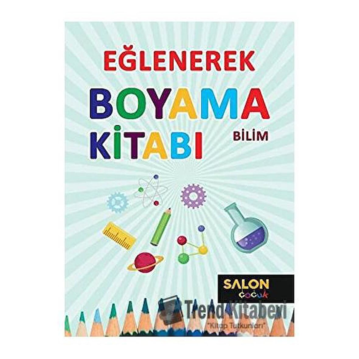 Bilim - Eğlenerek Boyama Kitabı