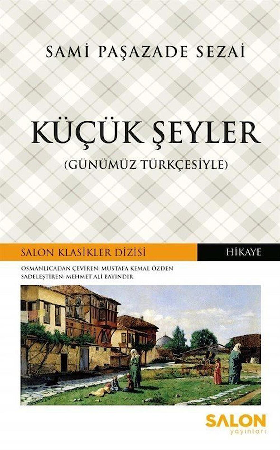 Küçük Şeyler (Günümüz Türkçesiyle)