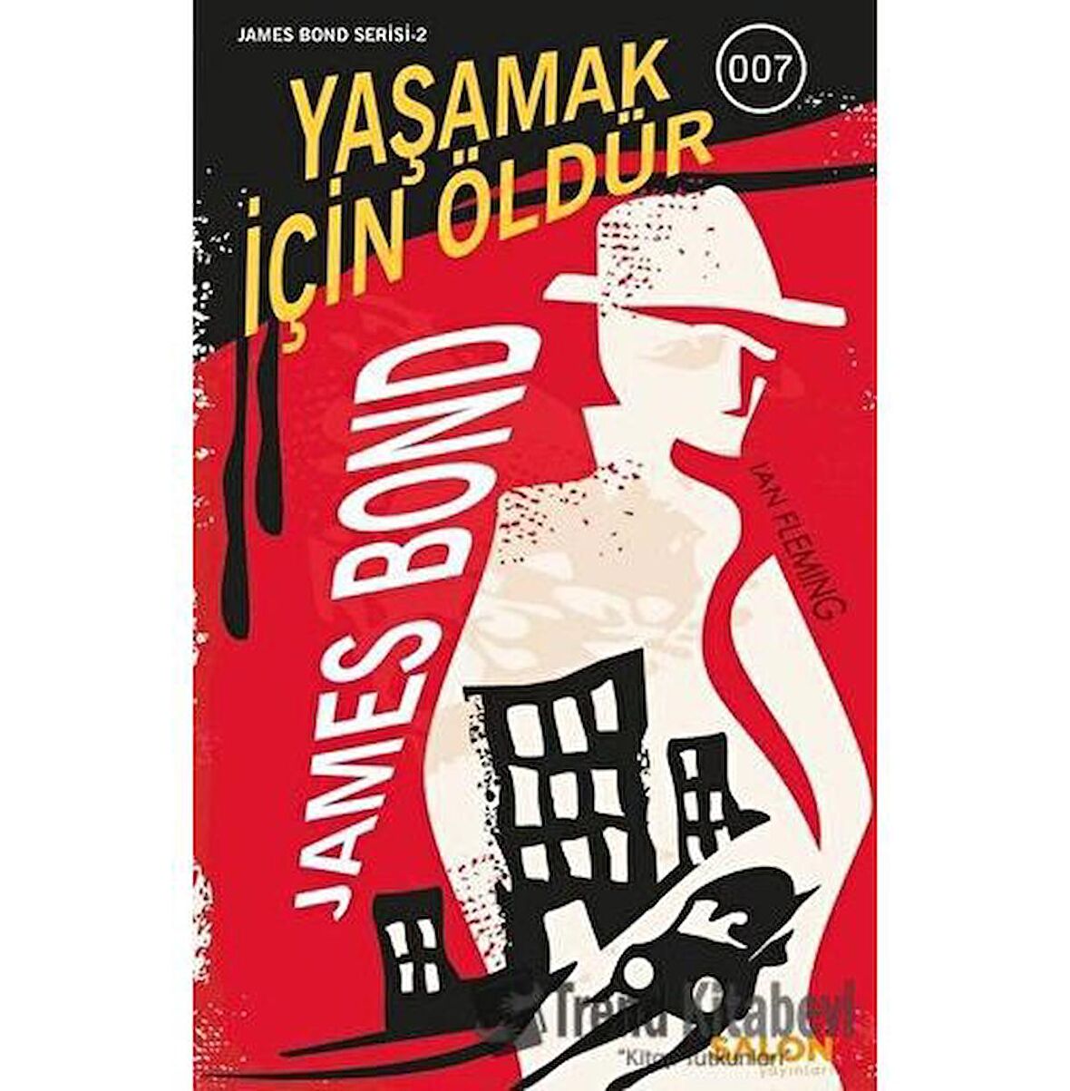 Yaşamak İçin Öldür - James Bond