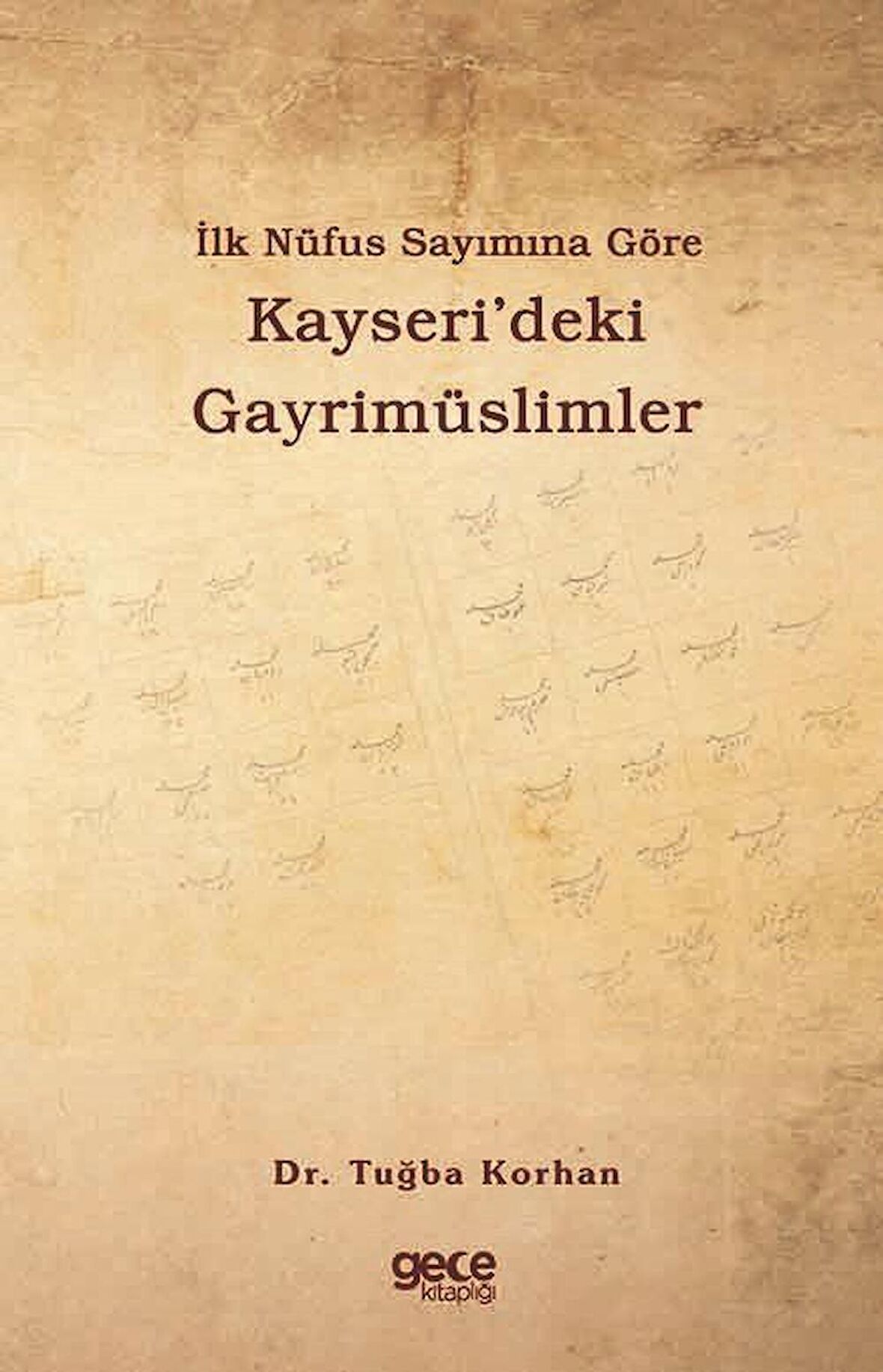 İlk Nüfus Sayımına Göre Kayseri’deki Gayrimüslimler