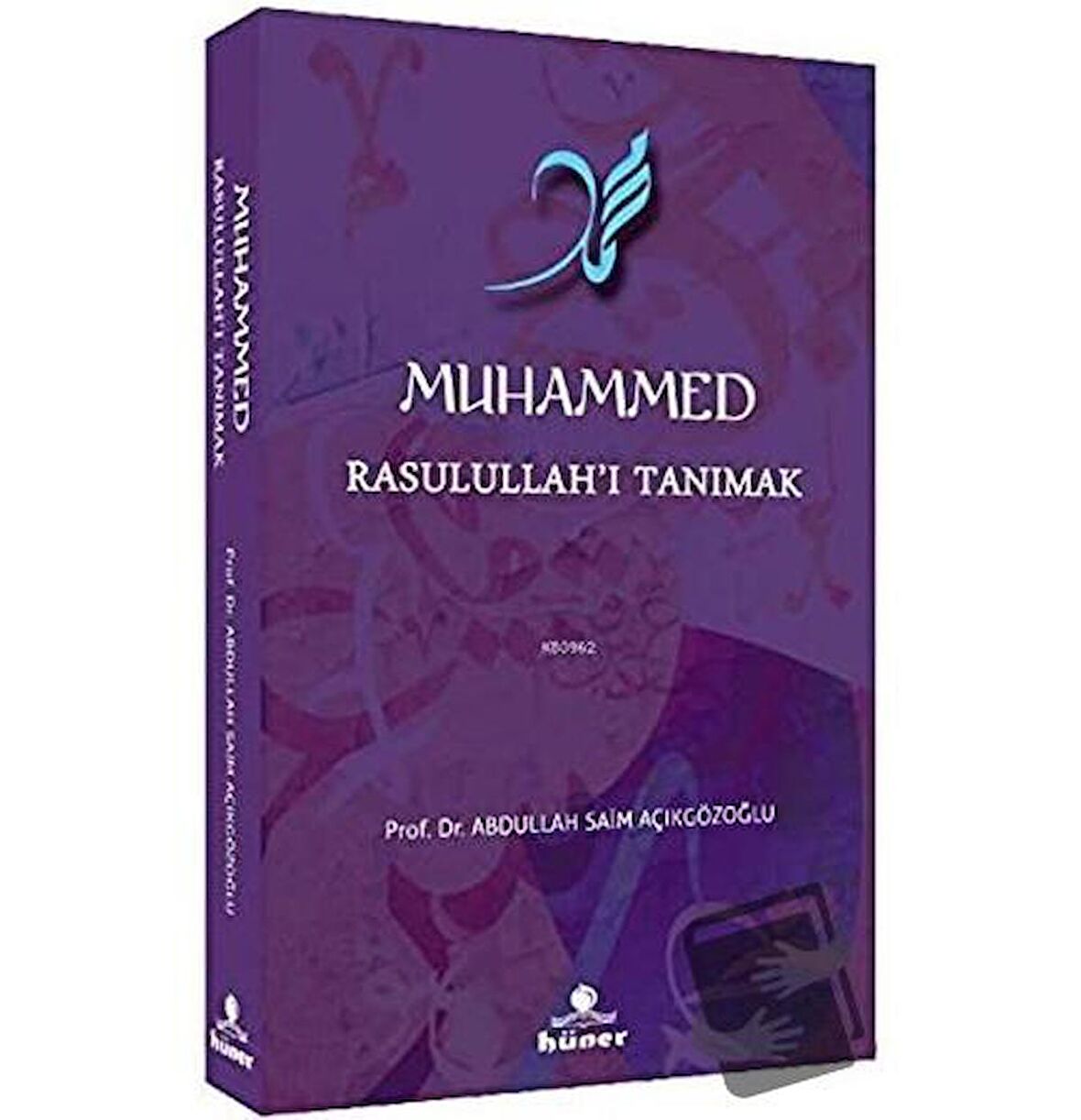 Muhammed Rasulullah’ı Tanımak