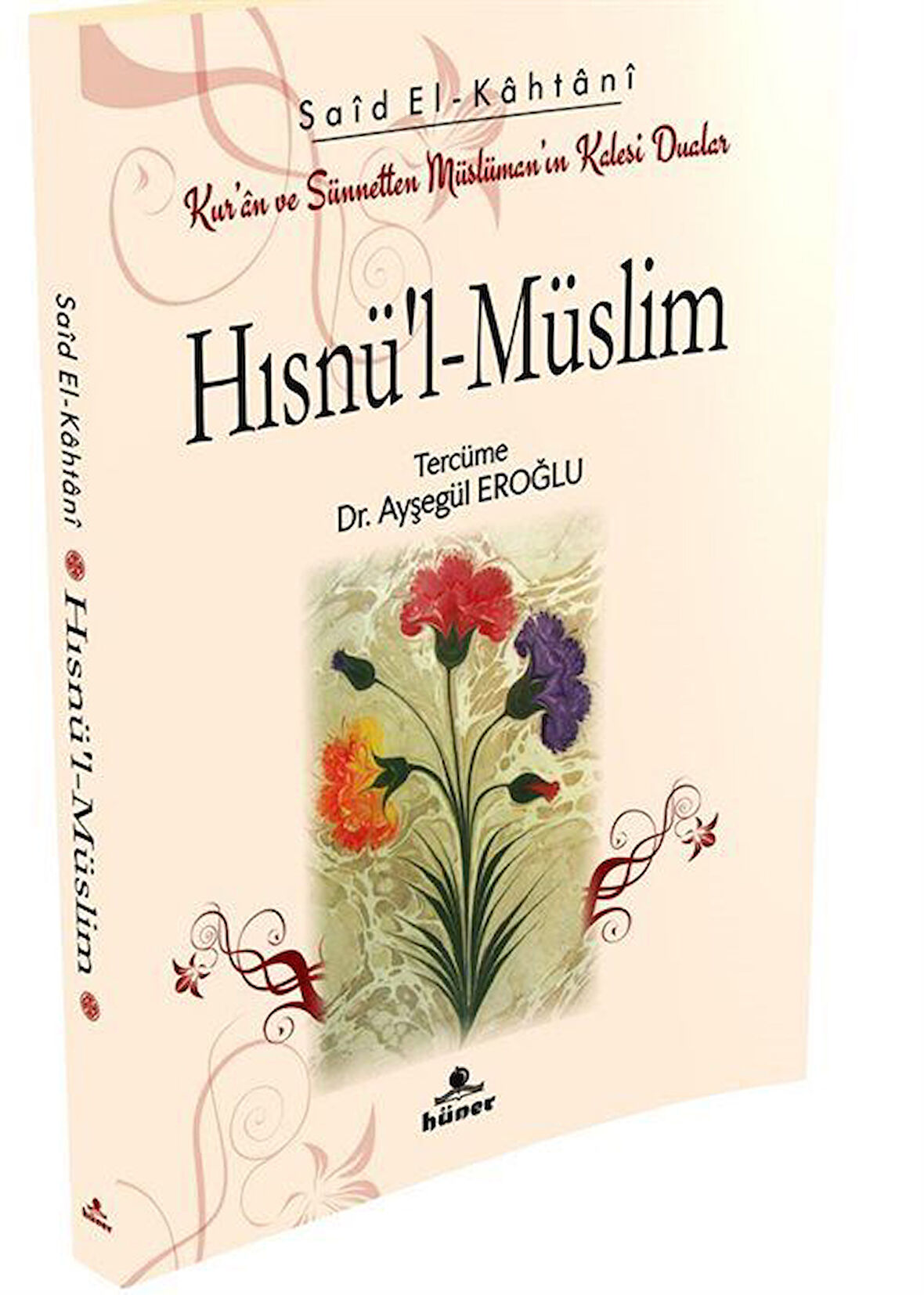 Hısnü'l‐Müslim Kur'an ve Sünnetten Müslümanın Kalesi Dualar (Çanta Boy) / Said el-Kahtani