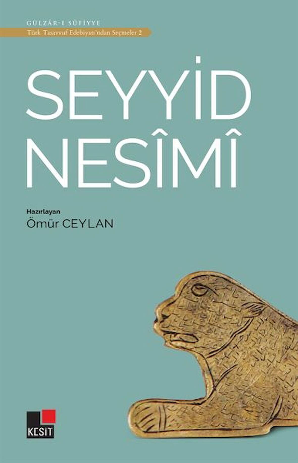 Seyyid Nesimi - Türk Tasavvuf Edebiyatı'ndan Seçmeler 2