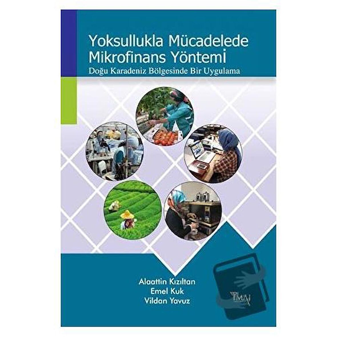 Yoksullukla Mücadelede Mikrofinans Yöntemi