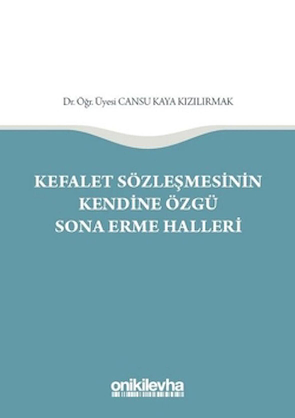 Kefalet Sözleşmesinin Kendine Özgü Sona Erme Halleri