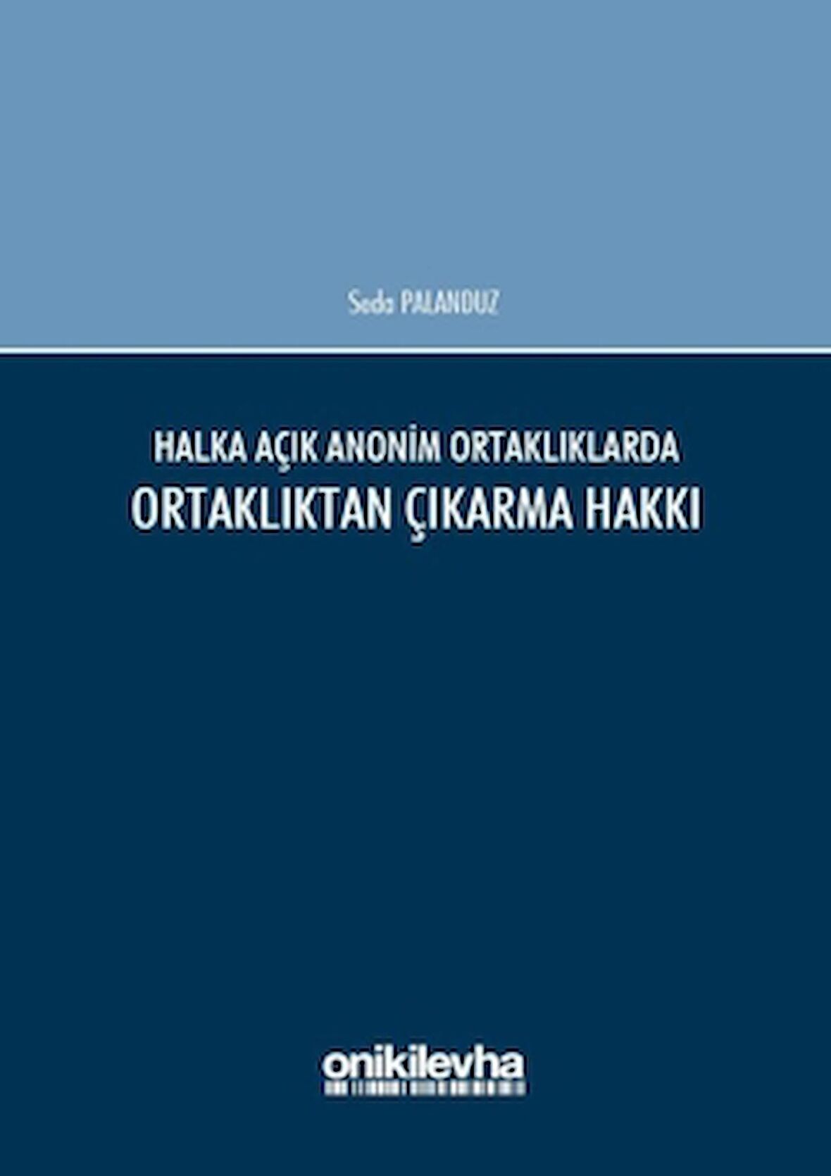 Halka Açık Anonim Ortaklıklarda Ortaklıktan Çıkarma Hakkı