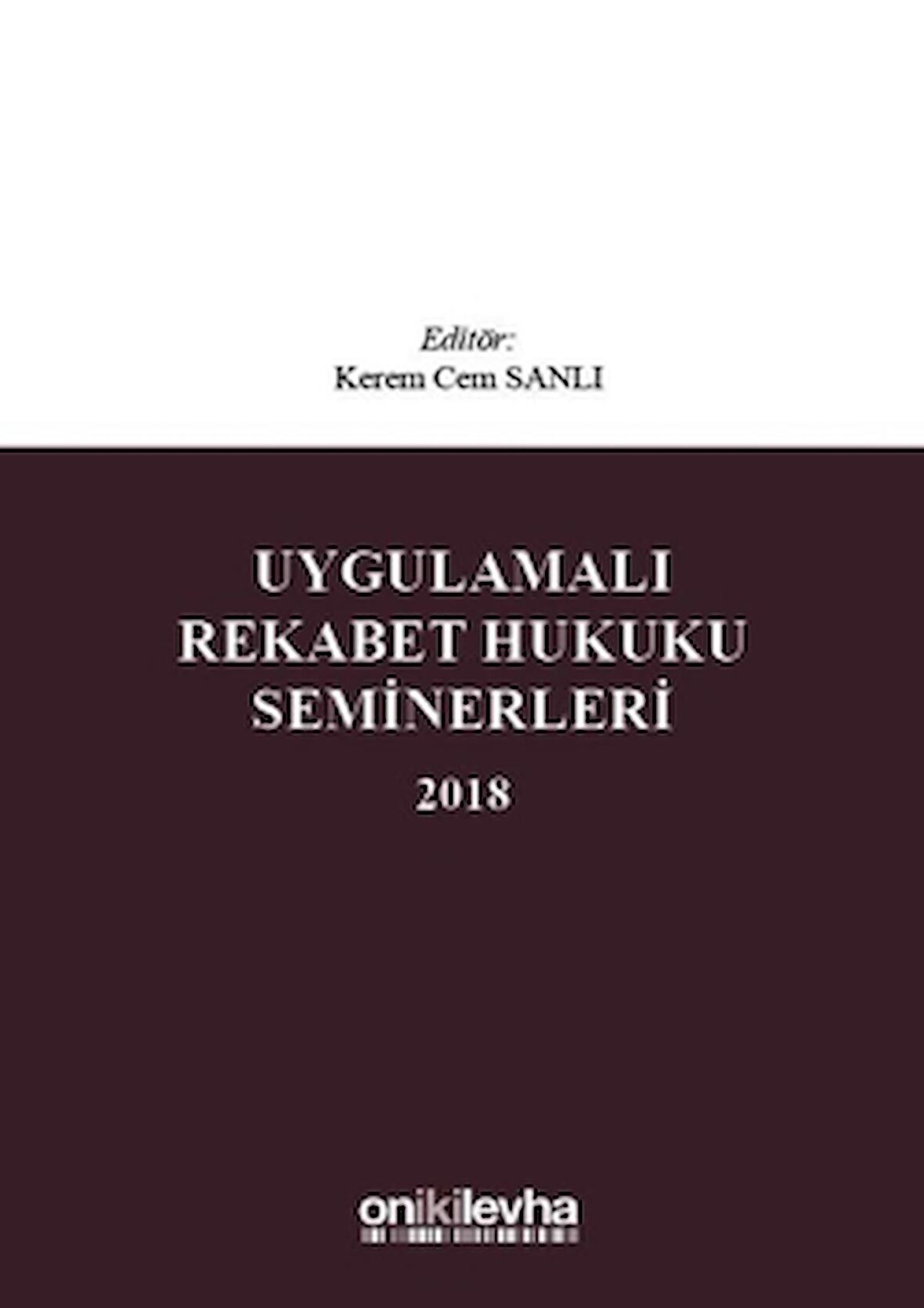 Uygulamalı Rekabet Hukuku Seminerleri 2018