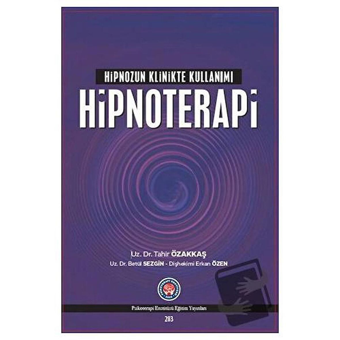 Hipnozun Klinikte Kullanımı : Hipnoterapi