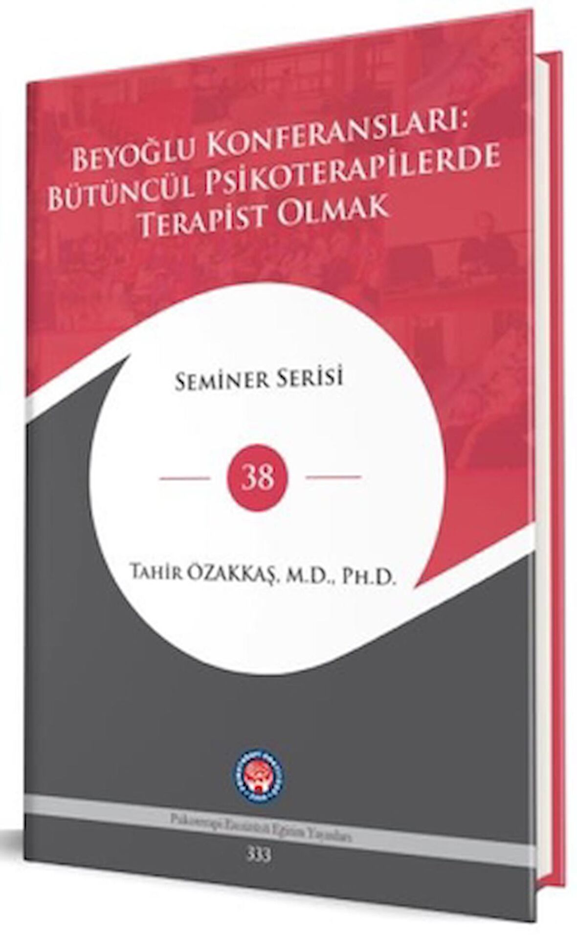 Beyoğlu Konferansları: Bütüncül Psikoterapilerde Terapist Olmak