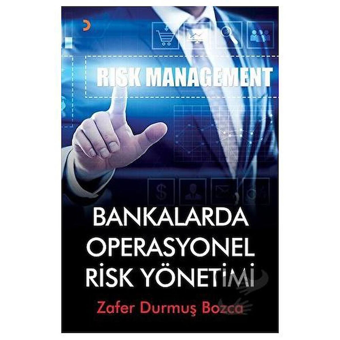 Bankalarda Operasyonel Risk Yönetimi
