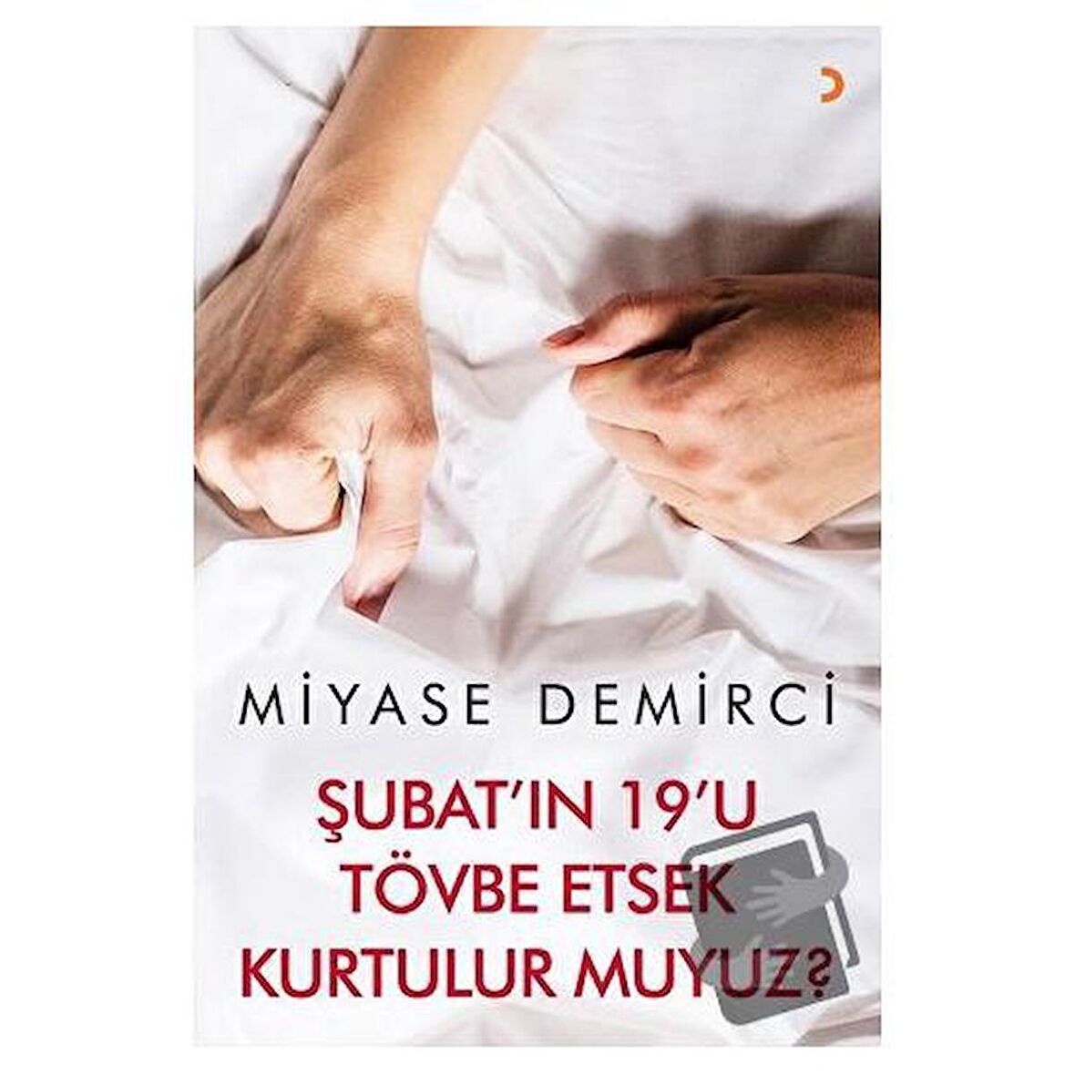 Şubatı'ın 19'u Tövbe Etsek Kurtulur muyuz?