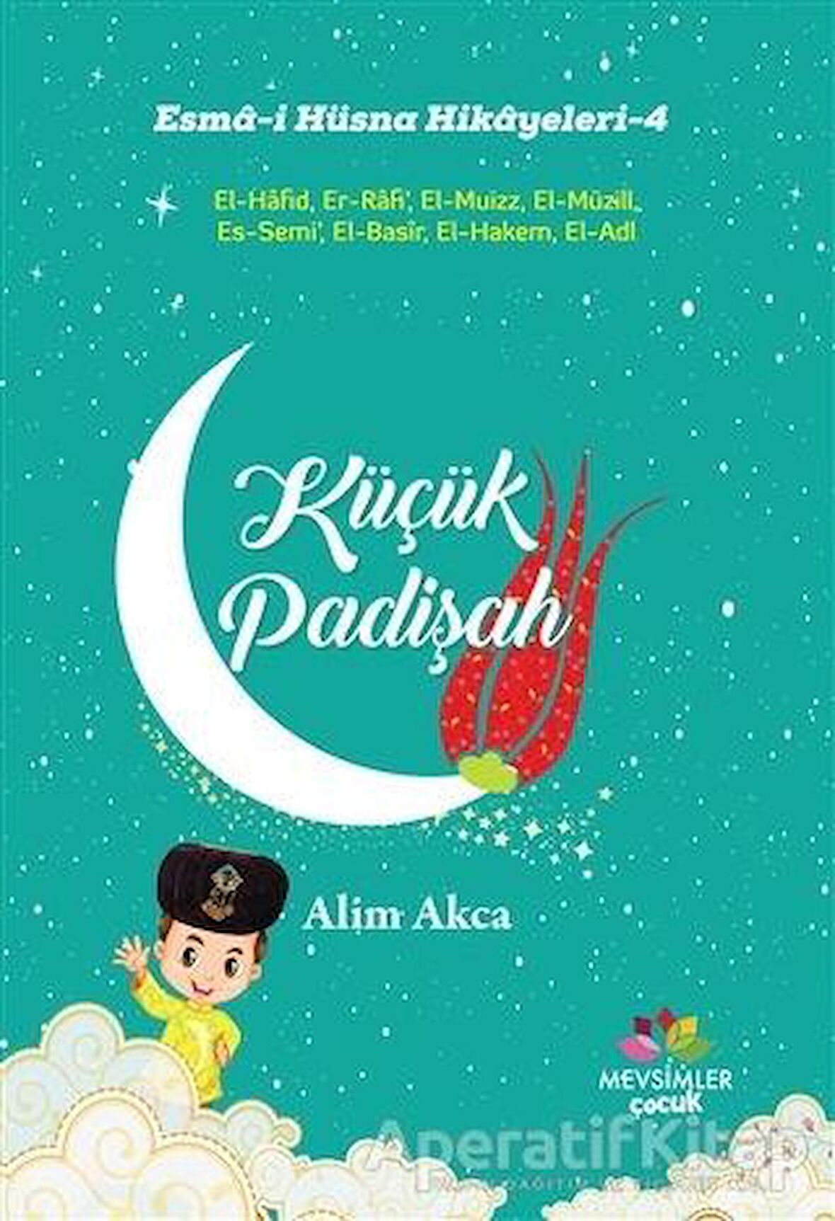 Küçük Padişah - Esma-i Hüsna Hikayeleri - 4