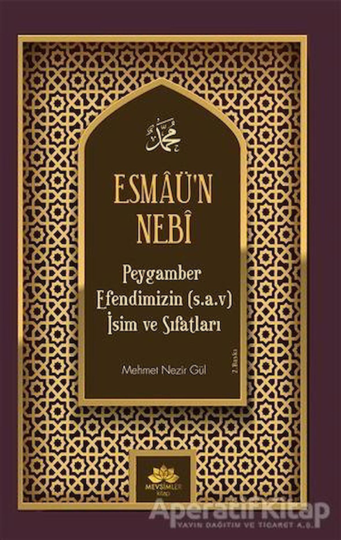 Esmaü’n Nebi Peygamber Efendimizin(Sav) İsim ve Sıfatları