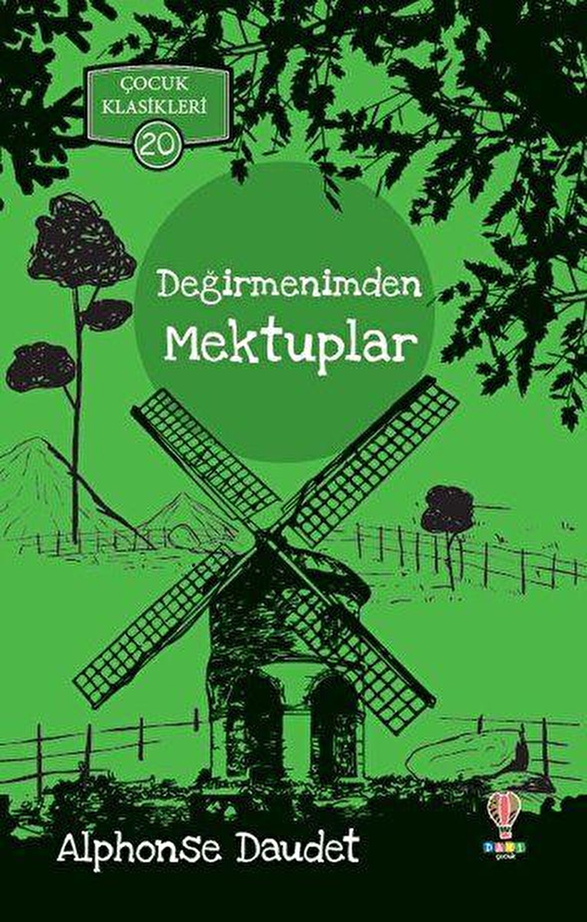 Değirmenden Mektuplar - Çocuk Klasikleri 20 - Alphonse Daudet - Dahi Çocuk Yayınları
