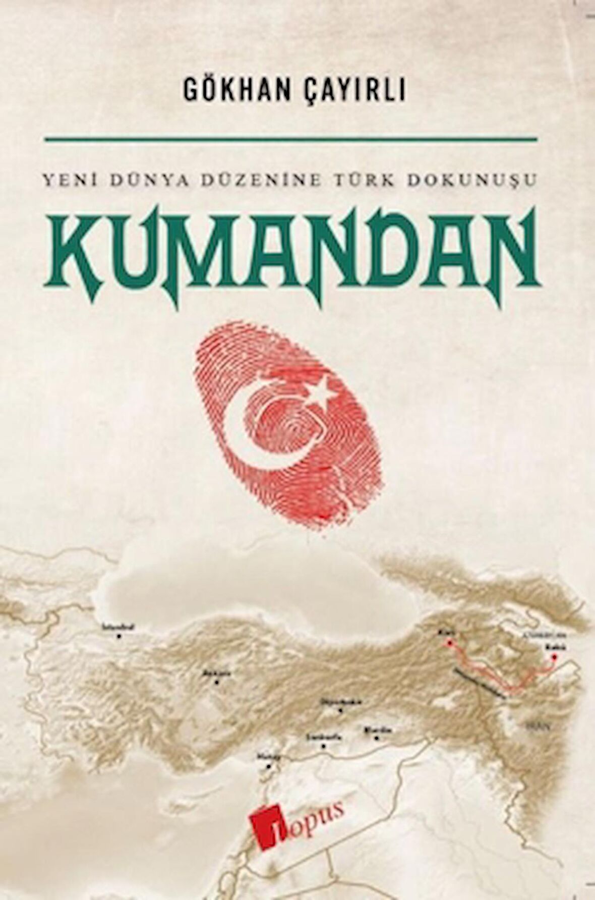 Kumandan Yeni Dünya Düzenine Türk Dokunuşu