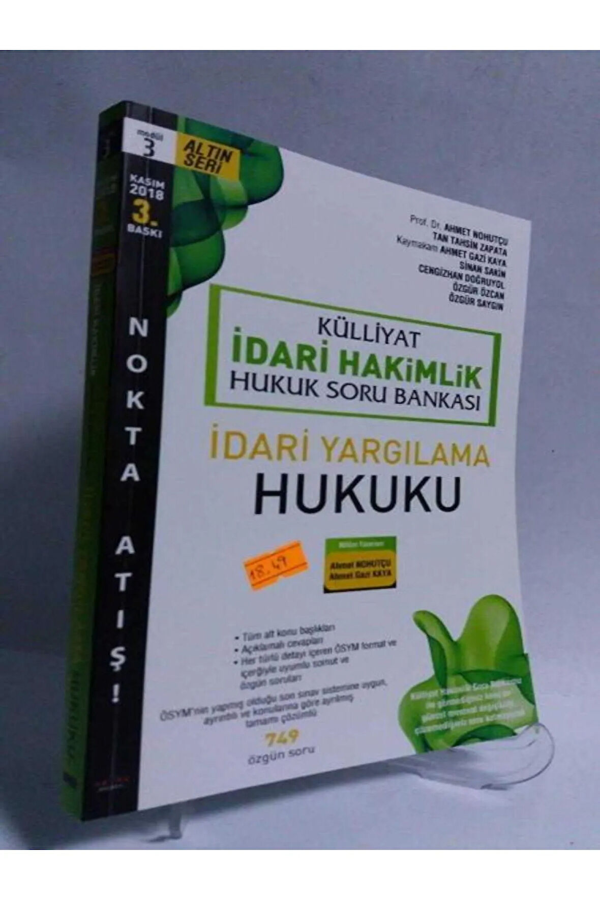 Külliyat İDARİ HAKİMLİK Hukuk Soru Bankası/ Kasım 2018 3.Baskı ALTIN SERİ