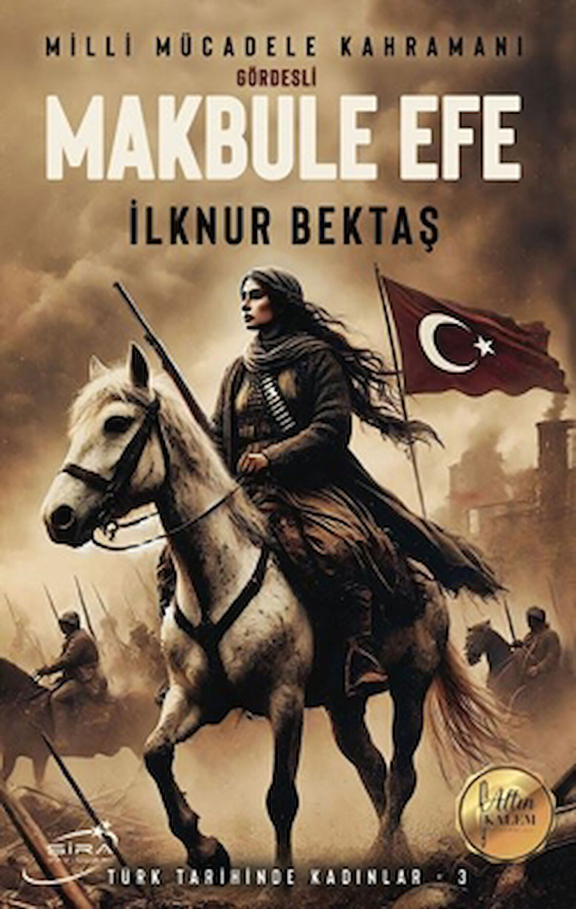 Milli Mücadele Kahramanı Gördesli Makbule Efe