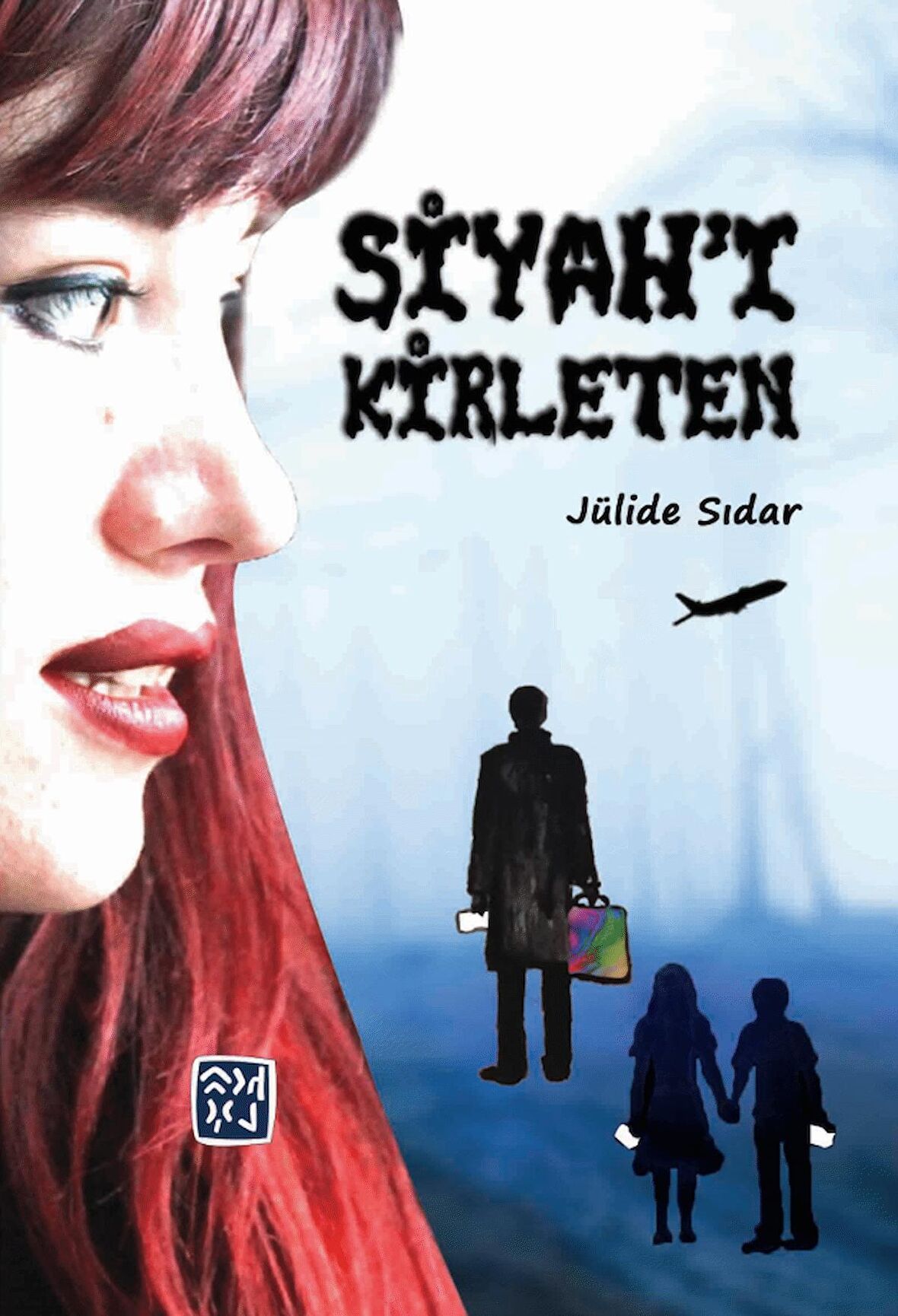 Siyah’ı Kirleten - Jülide Sıdar