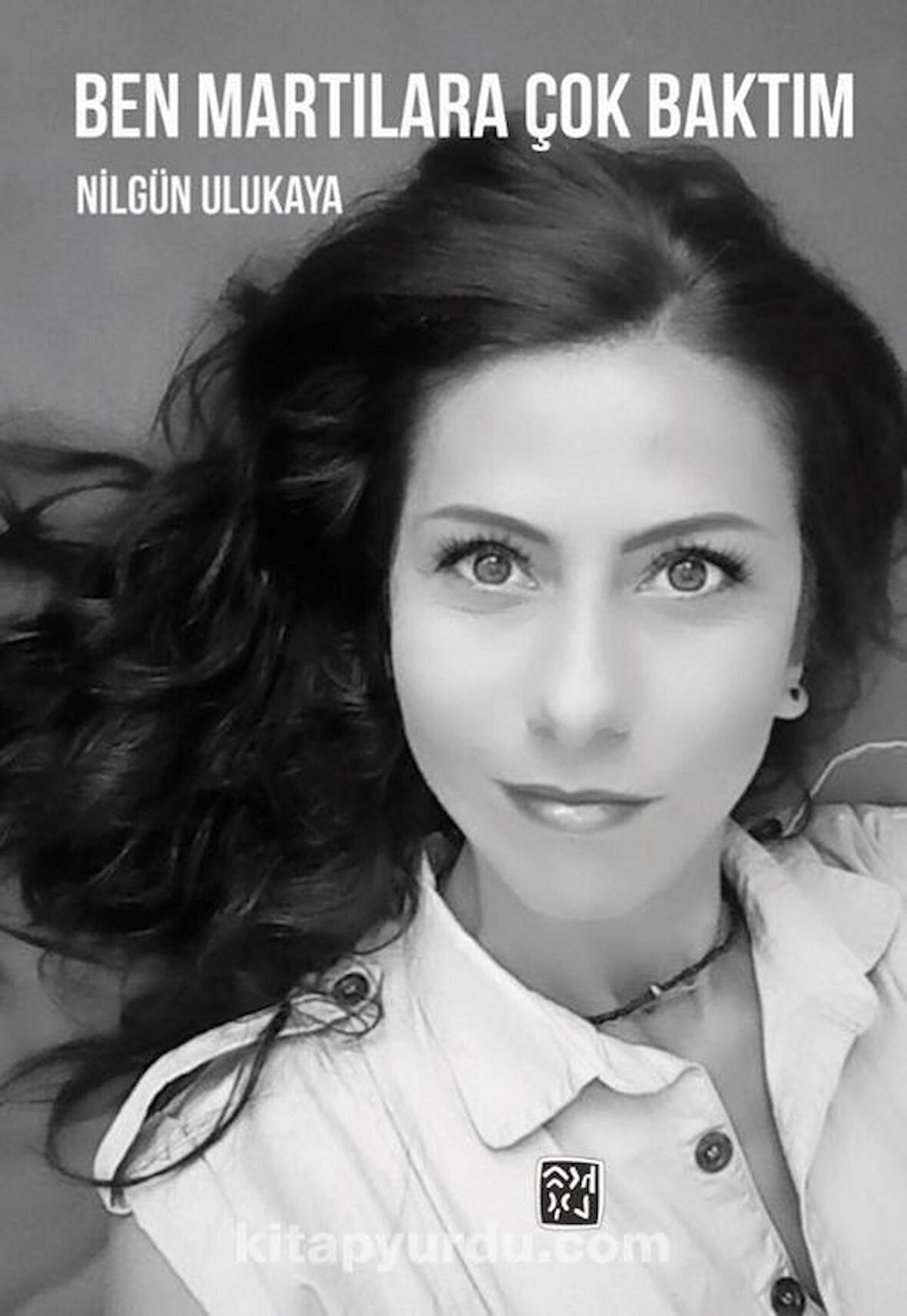 Ben Martılara Çok Baktım - Nilgün Ulukaya