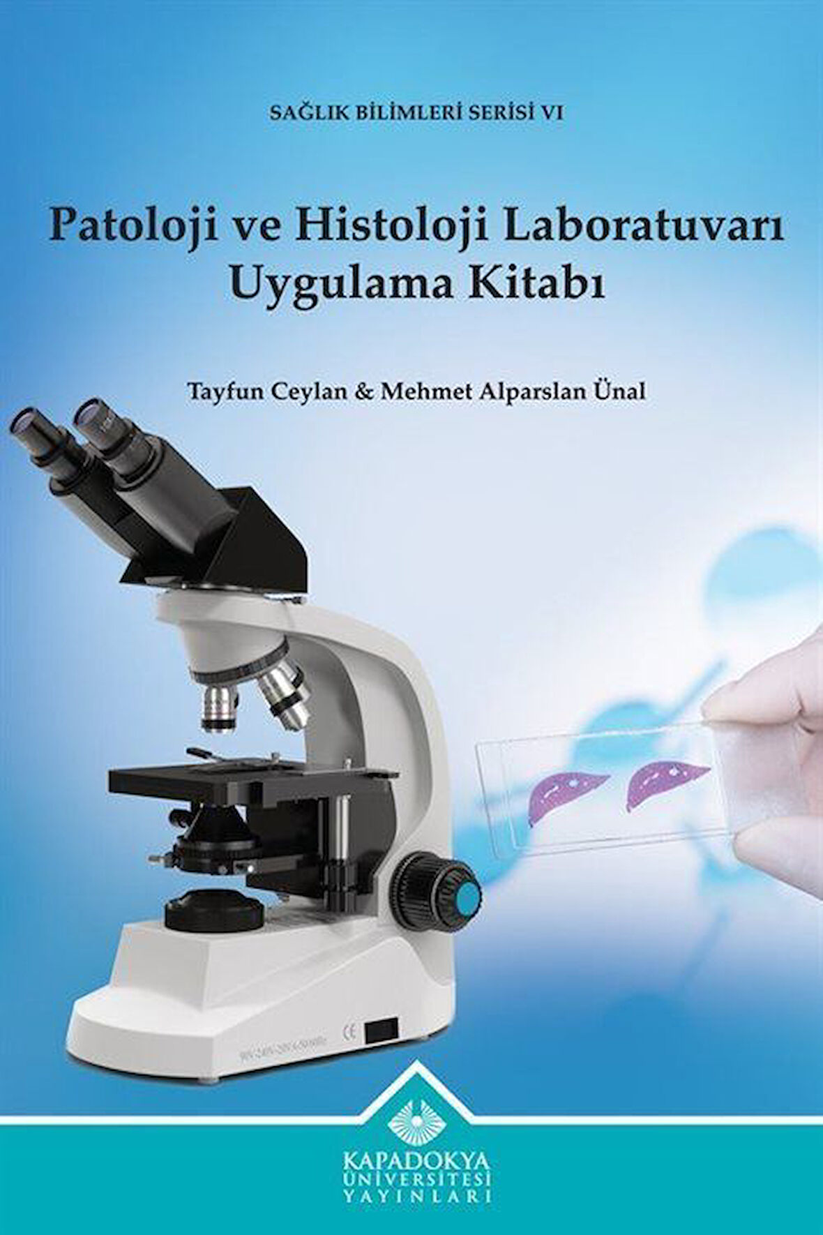 Patoloji ve Histoloji Laboratuvarı Uygulama Kitabı / Tayfun Ceylan
