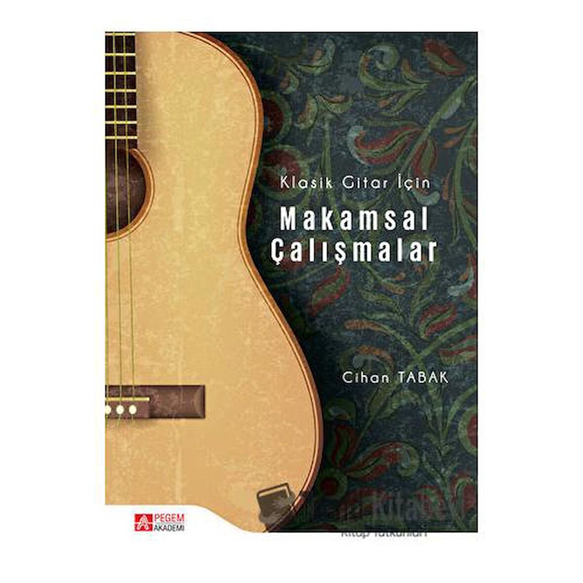 Klasik Gitar İçin Makamsal Çalışmalar