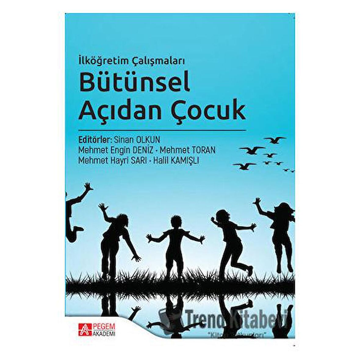 İlköğretim Çalışmaları Bütünsel Açıdan Çocuk