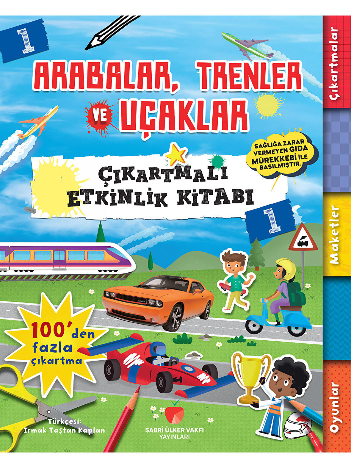 Arabalar, Trenler ve Uçaklar - Çıkartmalı Etkinlik Kitabı 1